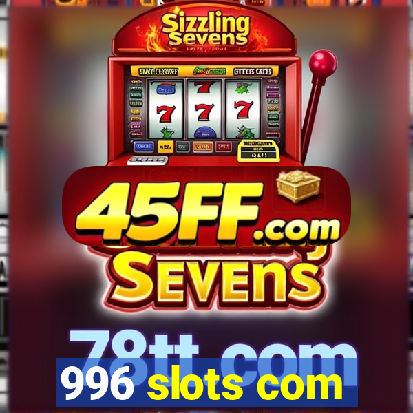 996 slots com